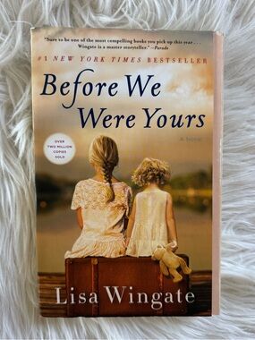 LISA WINGATE Novel-Before We Were Yours NYT Bestseller